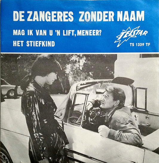 Zangeres Zonder Naam - Mag Ik Van U 'n Lift, Meneer? 37462 Vinyl Singles Goede Staat