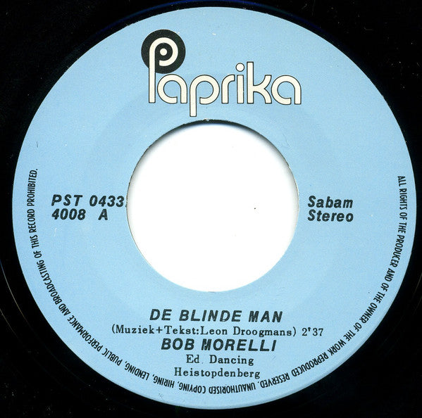 Bob Morelli - De Blinde Man 31455 Vinyl Singles Goede Staat