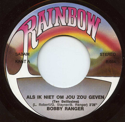 Bobby Ranger - Als Ik Niet Om Jou Zou Geven
