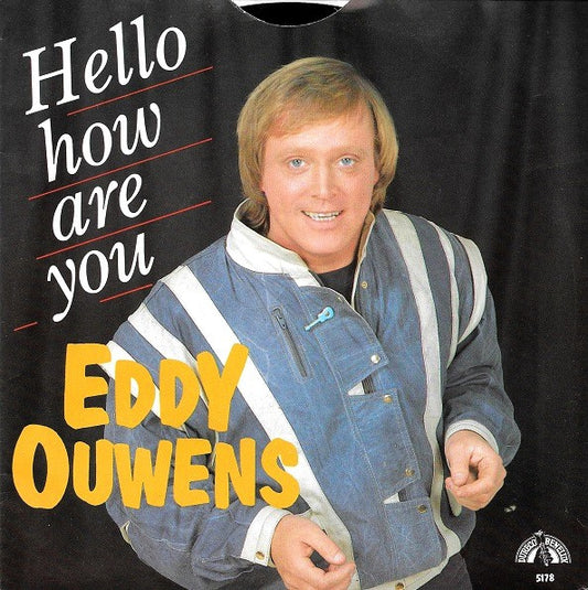 Eddy Ouwens - Hello How Are You 16075 Vinyl Singles VINYLSINGLES.NL