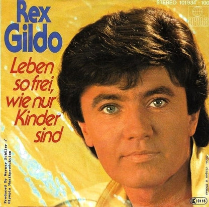 Rex Gildo - Leben So Frei, Wie Nur Kinder Sind 30719 Vinyl Singles VINYLSINGLES.NL