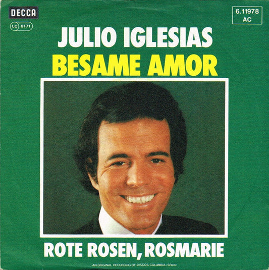 Julio Iglesias - Besame Amor Vinyl Singles Vinyl Very Good (VG) <br> Hoes Good Plus (G+)