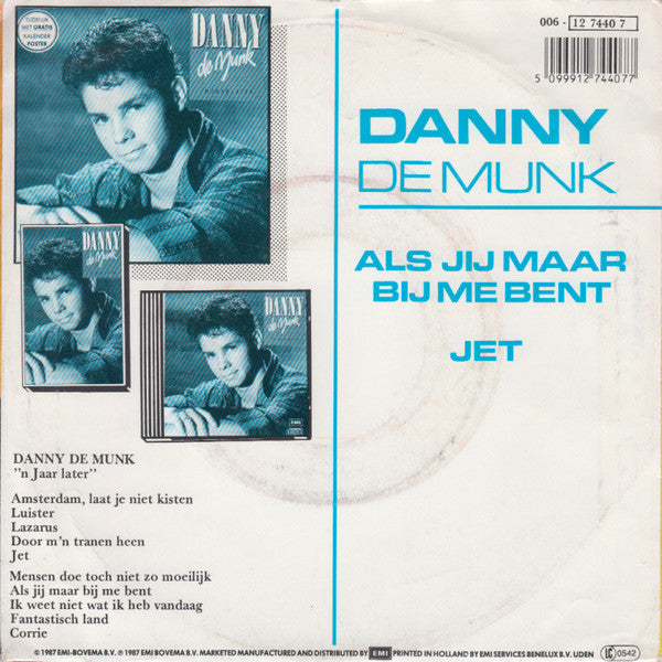 Danny de Munk - Als Jij Maar Bij Me Bent 17603 15462 32487 34426 Vinyl Singles VINYLSINGLES.NL