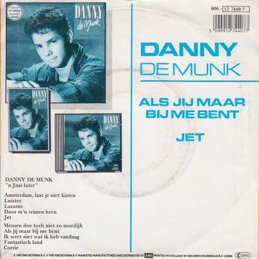 Danny de Munk - Als Jij Maar Bij Me Bent 34426 Vinyl Singles Vinyl Zeer Goed / Hoesje Goed "VINYLSINGLES.NL"