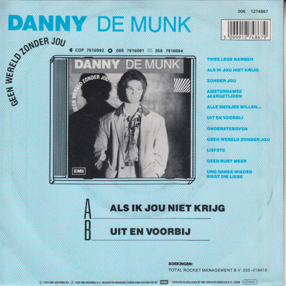 Danny de Munk - Als Ik Jou Niet Krijg 33980 Vinyl Singles Goede Staat