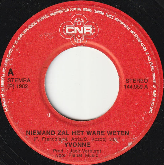 Yvonne - Niemand Zal Het Ware Weten Vinyl Singles Vinyl Zeer Goed / Hoesje Goed "VINYLSINGLES.NL"