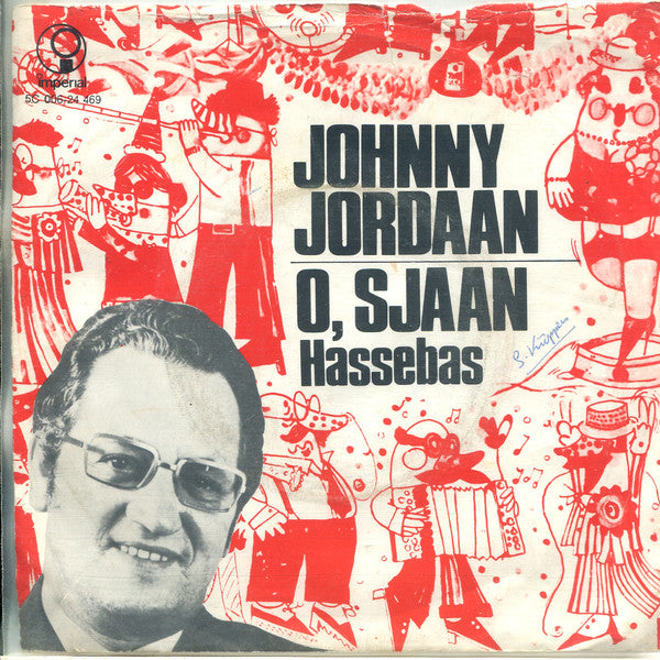 Johnny Jordaan - O, Sjaan 17336 14399 Vinyl Singles VINYLSINGLES.NL