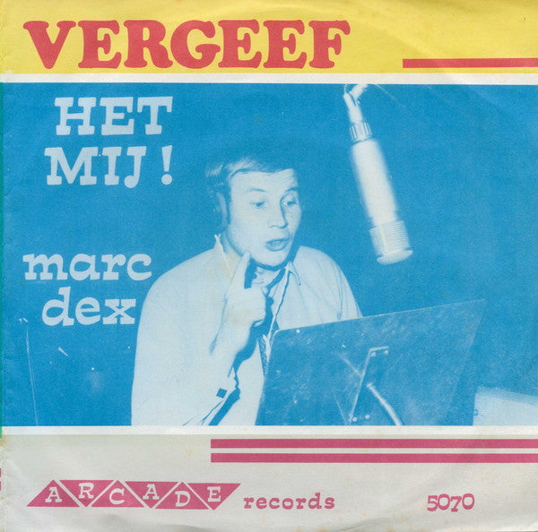 Nelleke, Marc Dex - Vergeef Het Mij! - Slaap Wel 28195 30637 Vinyl Singles Goede Staat