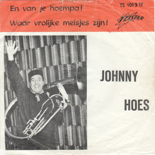 Johnny Hoes - En Van je Hoempa 32225 Vinyl Singles Goede Staat