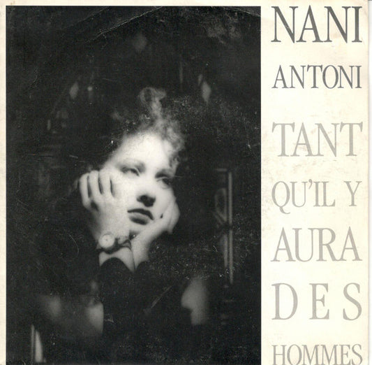 Nani Antoni - Tant Qu'Il Y Aura Des Hommes 30709 Vinyl Singles VINYLSINGLES.NL