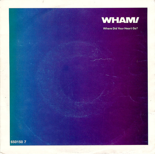 Wham - Where Did Your Heart Go 09412 15522 Vinyl Singles VINYLSINGLES.NL
