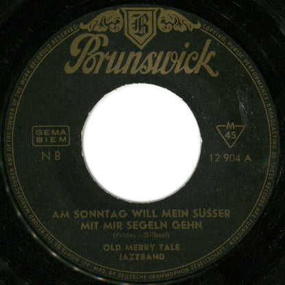 Old Merry Tale Jazzband - Am Sonntag Will Mein Süsser Mit Mir Segeln Gehn 15840 Vinyl Singles VINYLSINGLES.NL