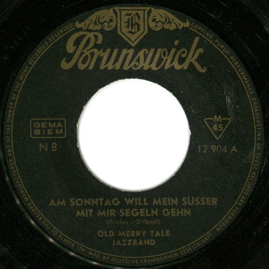 Old Merry Tale Jazzband - Am Sonntag Will Mein Süsser Mit Mir Segeln Gehn 15840 Vinyl Singles Goede Staat