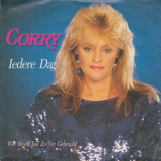 Corry - Iedere Dag 29022 Vinyl Singles VINYLSINGLES.NL
