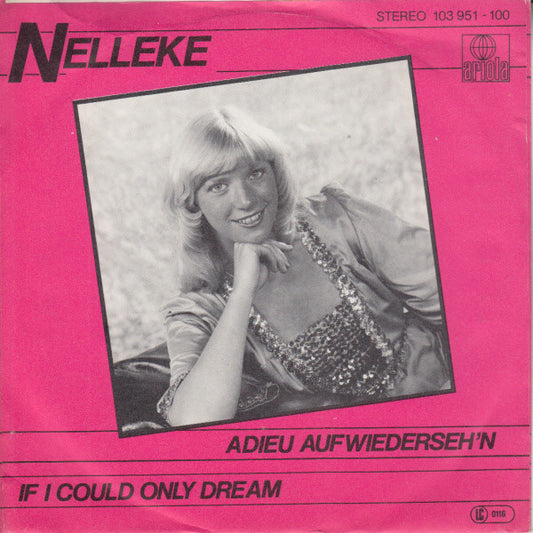 Nelleke - Adieu Auf Wiederseh'n Vinyl Singles Media: VG+ / Sleeve: G+ "VINYLSINGLES.NL"