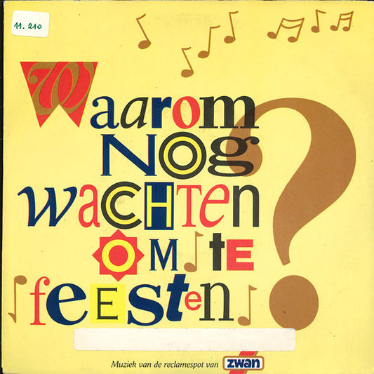 Various - Waarom Nog Wachten Om Te Feesten ? 24300 Vinyl Singles VINYLSINGLES.NL