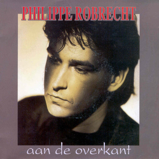 Philippe Robrecht - Aan De Overkant Vinyl Singles Vinyl Very Good (VG) <br> Hoes Good Plus (G+)