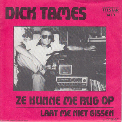 Dick Tames - Ze Kunne Me Rug Op 16125 Vinyl Singles VINYLSINGLES.NL