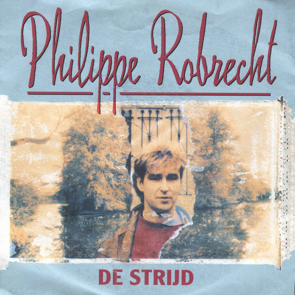 Philippe Robrecht - De Strijd 27265 Vinyl Singles Goede Staat