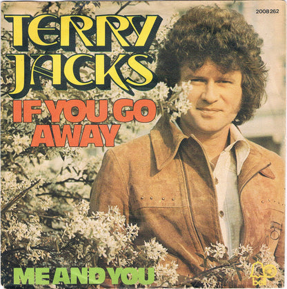 Terry Jacks - If You Go Away 08402 Vinyl Singles VINYLSINGLES.NL