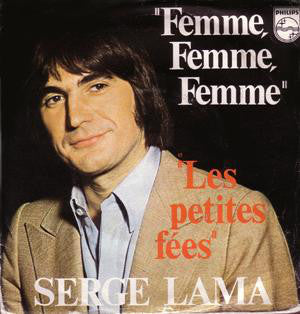 Serge Lama - Femme, Femme, Femme 03405 Vinyl Singles Goede Staat