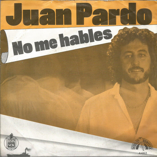 Juan Pardo - No Me Hables 16198 19766 26624 10709 Vinyl Singles VINYLSINGLES.NL