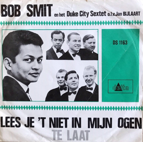 Bob Smit En Het Duke City Sextet o.l.v. Jan Bijlaart - Lees Je 't Niet In Mijn Ogen 23963 Vinyl Singles Goede Staat