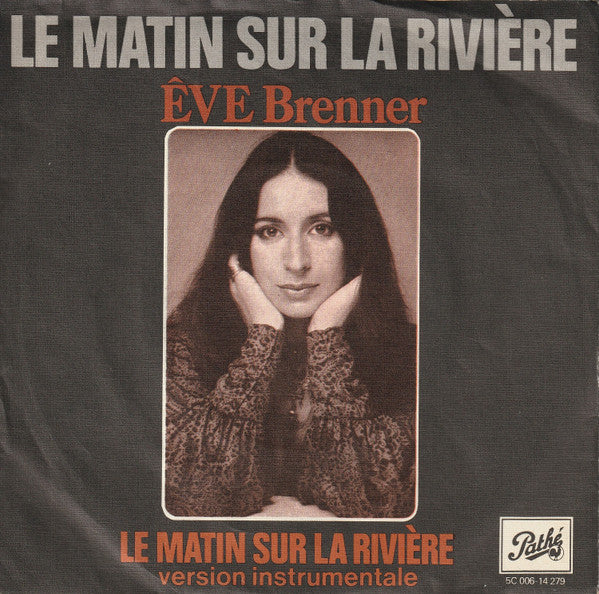 Eve Brenner - Le Matin Sur La Riviere Vinyl Singles VINYLSINGLES.NL