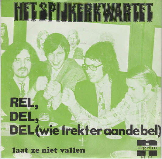Spijkerkwartet - Rel, Del, Del (Wie Trekt Er Aan De Bel) Vinyl Singles Vinyl Very Good (VG) <br> Hoes Good Plus (G+)
