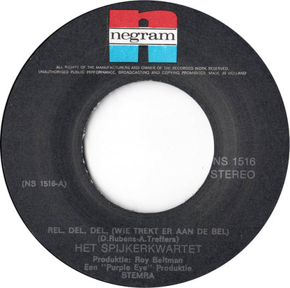 Spijkerkwartet - Rel, Del, Del (Wie Trekt Er Aan De Bel) Vinyl Singles Vinyl Very Good (VG) <br> Hoes Good Plus (G+)