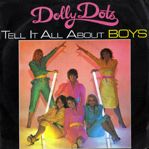 Dolly Dots - Tell It All About Boys Vinyl Singles VINYLSINGLES.NL