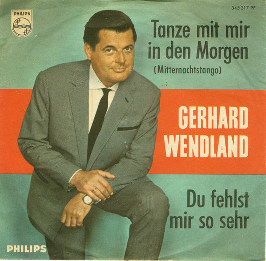 Gerhard Wendland - Tanze Mit Mir In Den Morgen 17025 Vinyl Singles VINYLSINGLES.NL