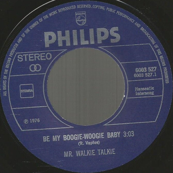 Mr. Walkie Talkie - Be My Boogie Woogie Baby 15524 Vinyl Singles Goede Staat