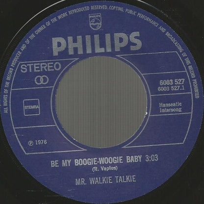 Mr. Walkie Talkie - Be My Boogie Woogie Baby 15524 Vinyl Singles Goede Staat