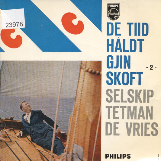 Selskip Tetman De Vries - De Tiid Haldt Gjin Skoft - No. 2 23978 Vinyl Singles Goede Staat