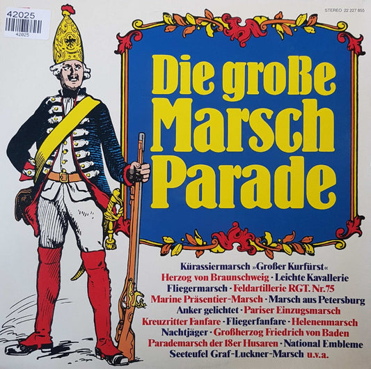 Heeresmusikkorps 7 / Marine Musikkops Ostsee - Die große Marsch Parade (LP) 42025 Vinyl LP VINYLSINGLES.NL