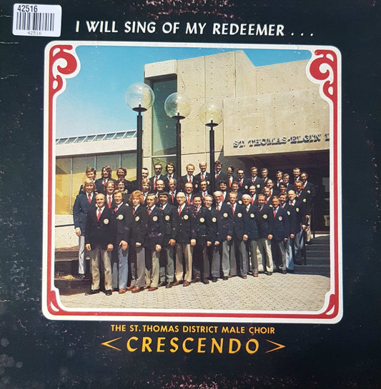 St. Thomas District Male Choir, "Crescendo" - I Will Sing Of My Redeemer (LP) 42516 Vinyl LP VINYLSINGLES.NL