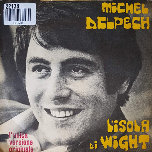 Michel Delpech / Charles Aznavour - L'isola Di Wight (Wight Is Wight) / Dopo L'amore 22138 Vinyl Singles Goede Staat