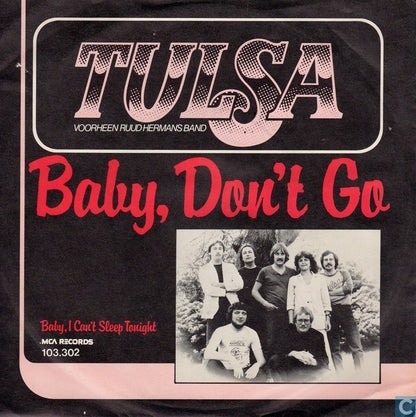 Tulsa - Baby Don't Go 13460 Vinyl Singles Goede Staat