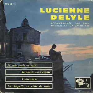 Lucienne Delyle Accompagnée Par Paul Mauriat - Je Suis Seule Ce Soir (EP) 17012 Vinyl Singles EP VINYLSINGLES.NL