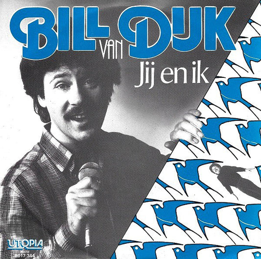 Bill van Dijk - Jij En Ik 30170 Vinyl Singles Goede Staat