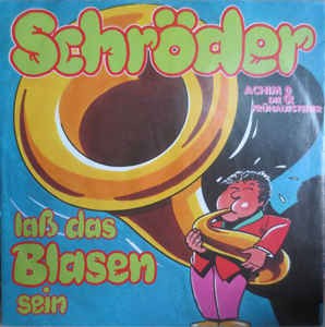 Achim & Die Fruhaufsteher - Schröder Lass Das Blasen Sein 05308 Vinyl Singles Goede Staat