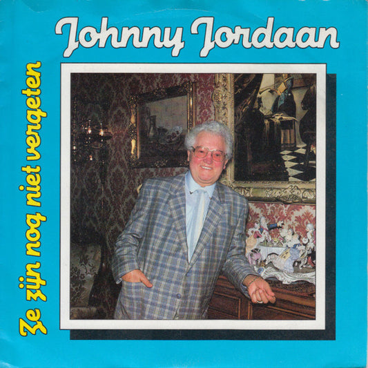 Johnny Jordaan - Ze Zijn Nog Niet Vergeten Vinyl Singles Vinyl Very Good (VG) <br> Hoes Good Plus (G+)