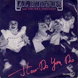 Al Hudson And The Soul Partners - How Do You Do Vinyl Singles VINYLSINGLES.NL