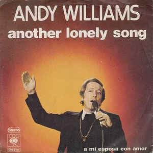 Andy Williams - Another Lonely Song Vinyl Singles Vinyl Very Good (VG) <br> Hoes Good Plus (G+)