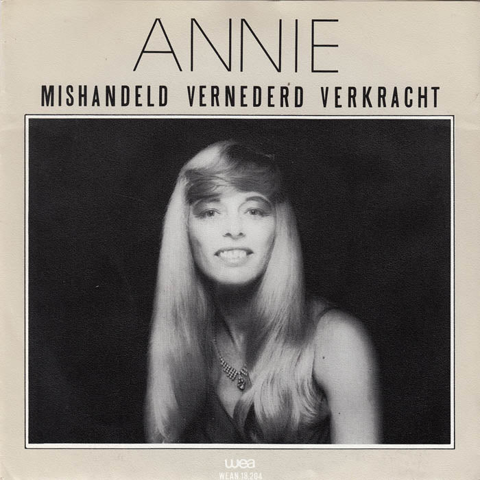 Annie - Mishandeld, Vernederd, Verkracht 27488 Vinyl Singles VINYLSINGLES.NL