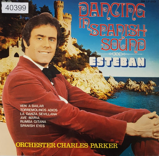 Esteban , Orchester Charles Parker - Dancing in Spanish Sound (LP) 40399 Vinyl LP VINYLSINGLES.NL