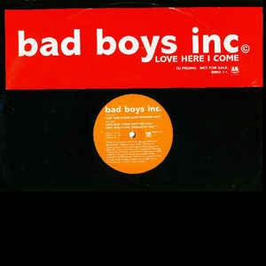 Bad Boys Inc. - Love Here I Come (Maxi-Single) (Promo) Maxi-Singles VINYLSINGLES.NL