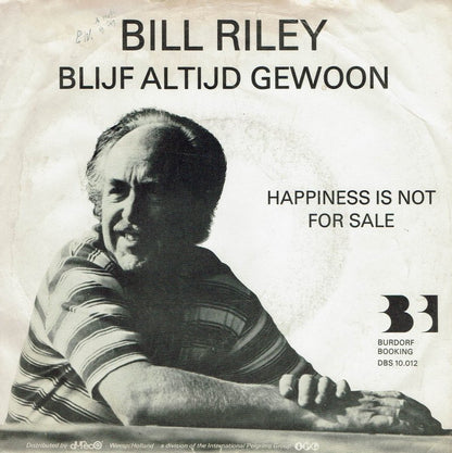 Bill Riley - Blijf Altijd Gewoon 16516 Vinyl Singles VINYLSINGLES.NL