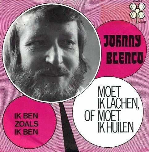 Johnny Blenco - Moet Ik Lachen Of Moet Ik Huilen 14421 Vinyl Singles Goede Staat